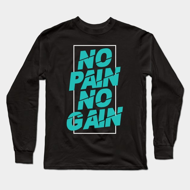 no pain no gain fitness quotes Long Sleeve T-Shirt by societee28